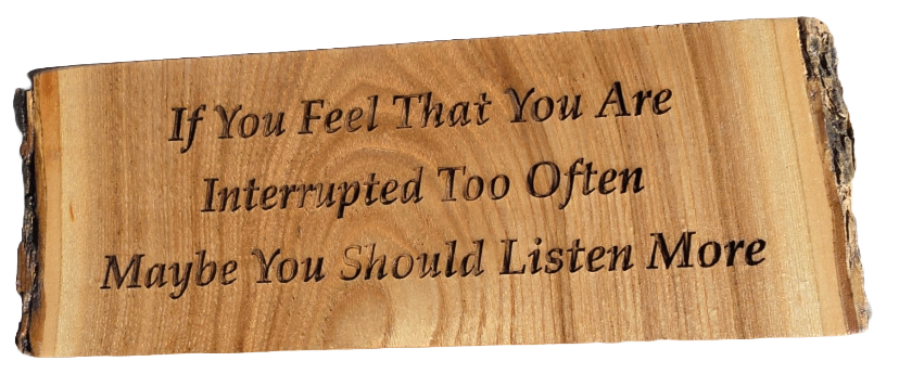 JB - sign - If you are interrupted - live edge wood